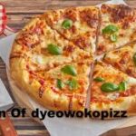 Origin of Dyeowokopizz